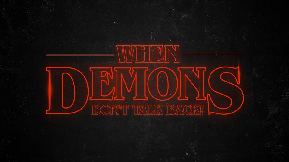 When Demons Dont Talk Back